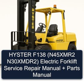 HYSTER F138 (N45XMR2 N30XMDR2) Electric Forklift Service Repair Manual + Parts Manual