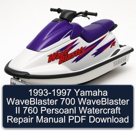 1993-1997 Yamaha WaveBlaster 700 WaveBlaster II 760 Persoanl Watercraft Repair Manual PDF Download