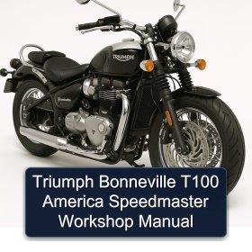 Triumph Bonneville T100 America Speedmaster Workshop Manual