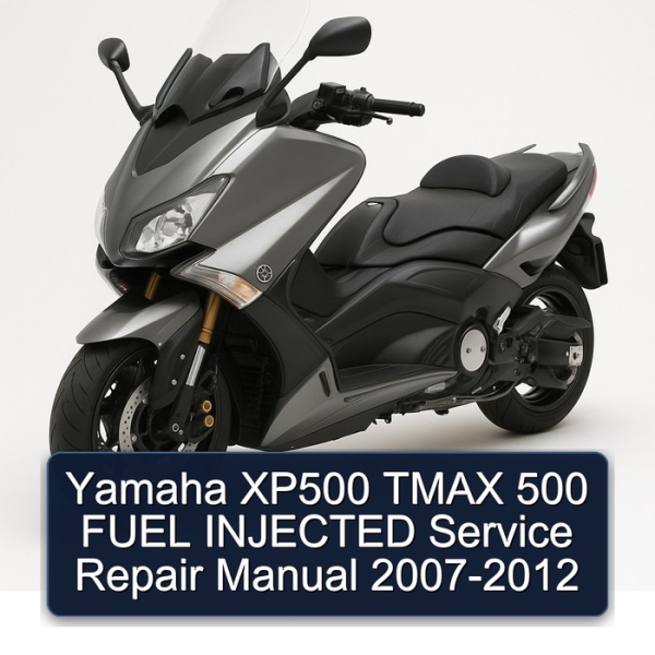Yamaha XP500 TMAX 500 FUEL INJECTED Service Repair Manual 2007-2012