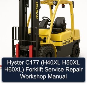 Hyster C177 (H40XL H50XL H60XL) Forklift Service Repair Workshop Manual