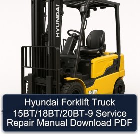 Hyundai Forklift Truck 15BT/18BT/20BT-9 Service Repair Manual Download PDF