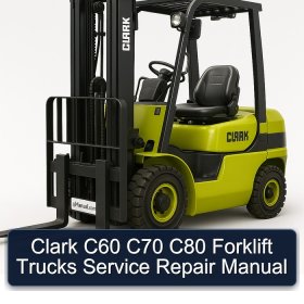 Clark C60 C70 C80 Forklift Trucks Service Repair Manual