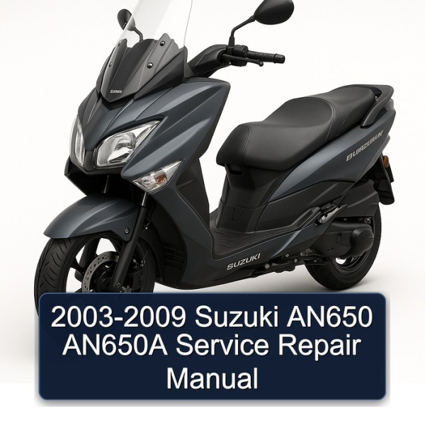 2003-2009 Suzuki AN650 AN650A Service Repair Manual