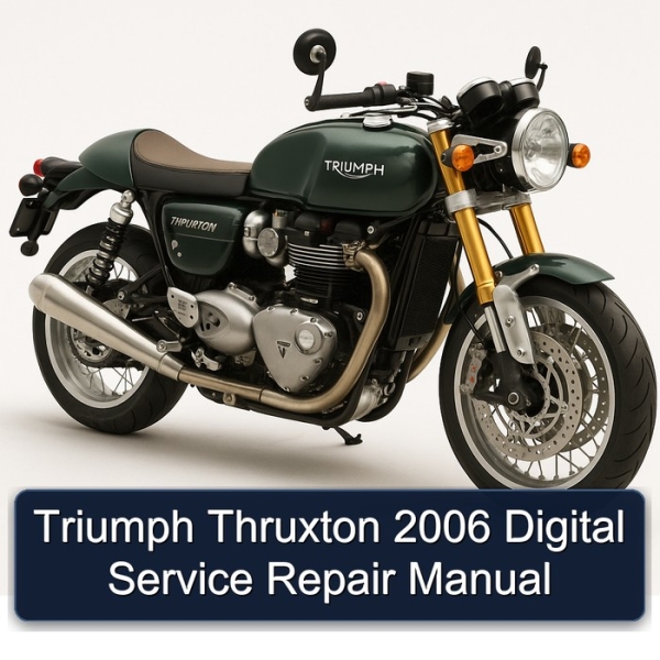 Triumph Thruxton 2006 Digital Service Repair Manual