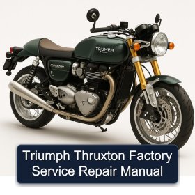 Triumph Thruxton Factory Service Repair Manual