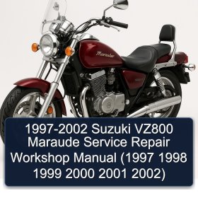 1997-2002 Suzuki VZ800 Maraude Service Repair Workshop Manual (1997 1998 1999 2000 2001 2002)