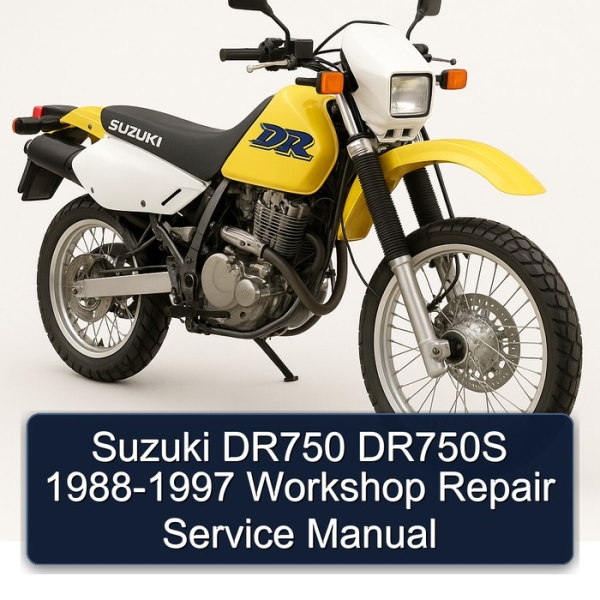 Suzuki DR750 DR750S 1988-1997 Workshop Repair Service Manual