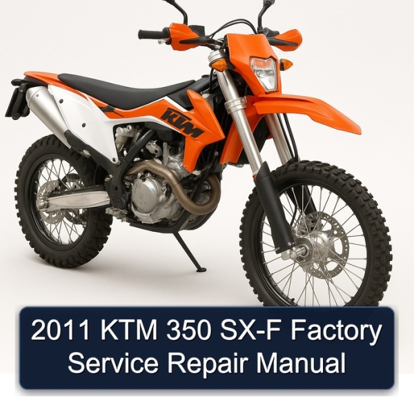 2011 KTM 350 SX-F Factory Service Repair Manual