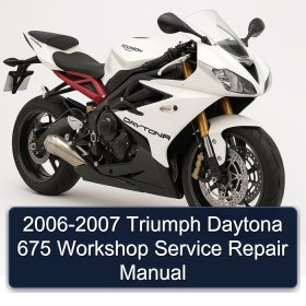 2006-2007 Triumph Daytona 675 Workshop Service Repair Manual