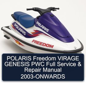 POLARIS Freedom VIRAGE GENESIS PWC Full Service & Repair Manual 2003-ONWARDS
