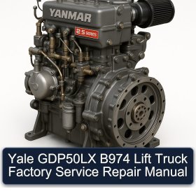 Yale GDP50LX B974 Lift Truck Factory Service Repair Manual
