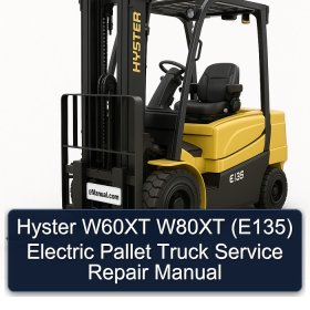Hyster W60XT W80XT (E135) Electric Pallet Truck Service Repair Manual