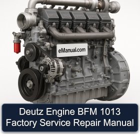 Deutz Engine BFM 1013 Factory Service Repair Manual