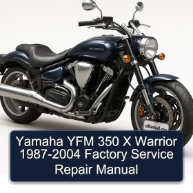 Yamaha YFM 350 X Warrior 1987-2004 Factory Service Repair Manual