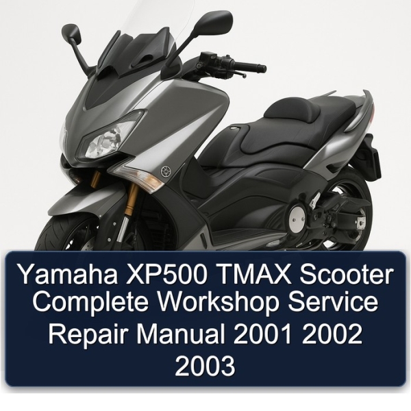 Yamaha XP500 TMAX Scooter Complete Workshop Service Repair Manual 2001 2002 2003
