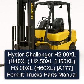Hyster Challenger H2.00XL (H40XL) H2.50XL (H50XL) H3.00XL (H60XL) [A177] Forklift Trucks Parts Manual