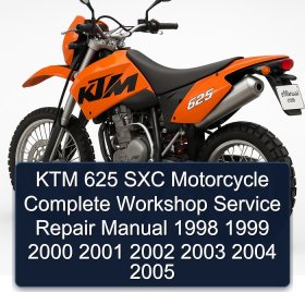 KTM 625 SXC Motorcycle Complete Workshop Service Repair Manual 1998 1999 2000 2001 2002 2003 2004 2005