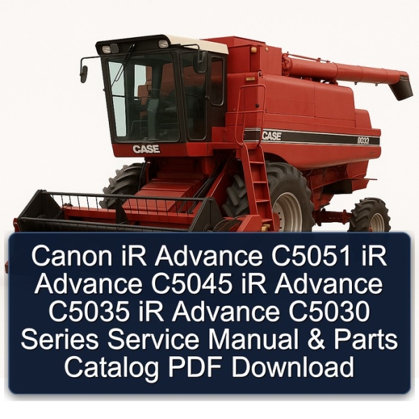Canon iR Advance C5051 iR Advance C5045 iR Advance C5035 iR Advance C5030 Series Service Manual & Parts Catalog PDF Download