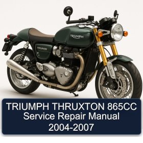 TRIUMPH THRUXTON 865CC Service Repair Manual 2004-2007