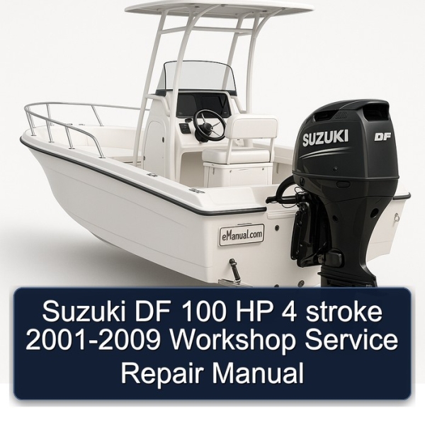 Suzuki DF 100 HP 4 stroke 2001-2009 Workshop Service Repair Manual