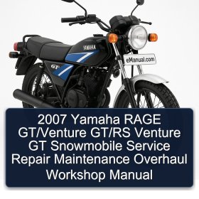 2007 Yamaha RAGE GT/Venture GT/RS Venture GT Snowmobile Service Repair Maintenance Overhaul Workshop Manual
