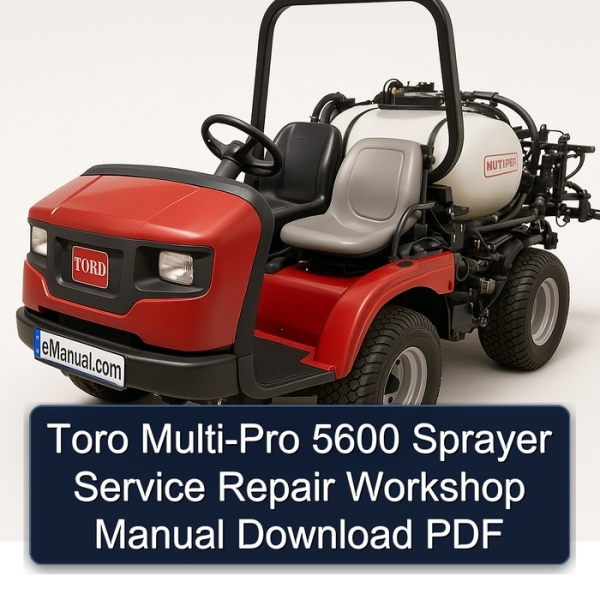 Toro Multi-Pro 5600 Sprayer Service Repair Workshop Manual Download PDF