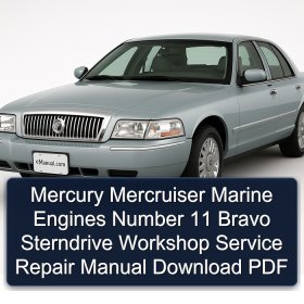 Mercury Mercruiser Marine Engines Number 11 Bravo Sterndrive Workshop Service Repair Manual Download PDF