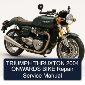 TRIUMPH THRUXTON 2004 ONWARDS BIKE Repair Service Manual