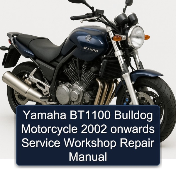 Yamaha BT1100 Bulldog Motorcycle 2002 onwards Service Workshop Repair Manual