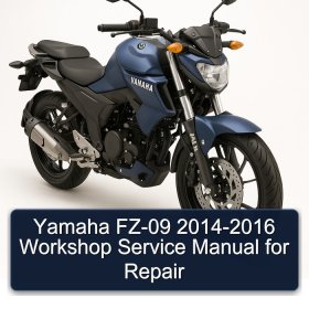 Yamaha FZ-09 2014-2016 Workshop Service Manual for Repair