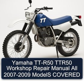 Yamaha TT-R50 TTR50 Workshop Repair Manual All 2007-2009 ModelS COVERED