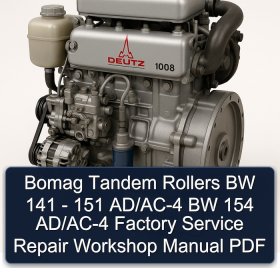 Bomag Tandem Rollers BW 141 - 151 AD/AC-4 BW 154 AD/AC-4 Factory Service Repair Workshop Manual PDF
