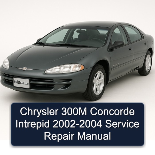 Chrysler 300M Concorde Intrepid 2002-2004 Service Repair Manual