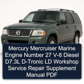 Mercury Mercruiser Marine Engine Number 27 V-8 Diesel D7.3L D-Tronic LD Workshop Service Repair Supplement Manual PDF