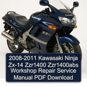 2008-2011 Kawasaki Ninja Zx-14 Zzr1400 Zzr1400abs Workshop Repair Service Manual PDF Download