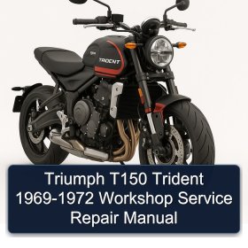 Triumph T150 Trident 1969-1972 Workshop Service Repair Manual