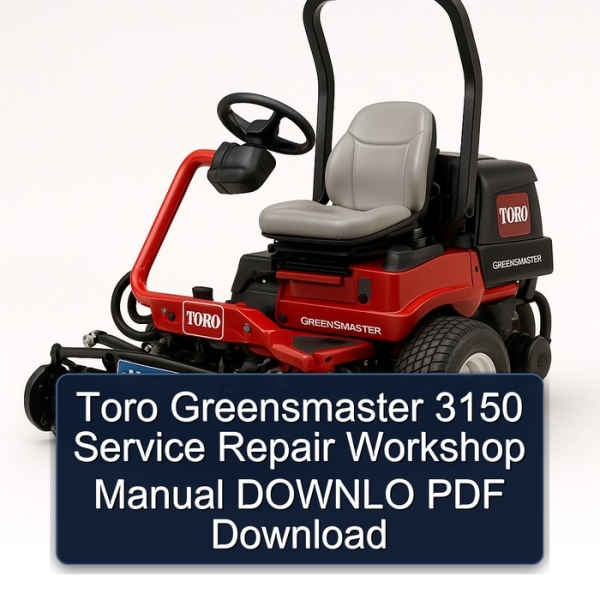 Toro Greensmaster 3150 Service Repair Workshop Manual DOWNLO PDF Download