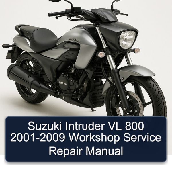 Suzuki Intruder VL 800 2001-2009 Workshop Service Repair Manual