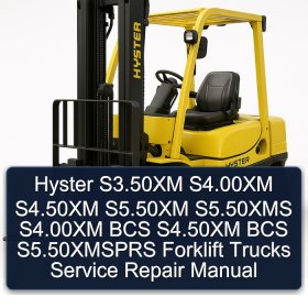 Hyster S3.50XM S4.00XM S4.50XM S5.50XM S5.50XMS S4.00XM BCS S4.50XM BCS S5.50XMSPRS Forklift Trucks Service Repair Manual