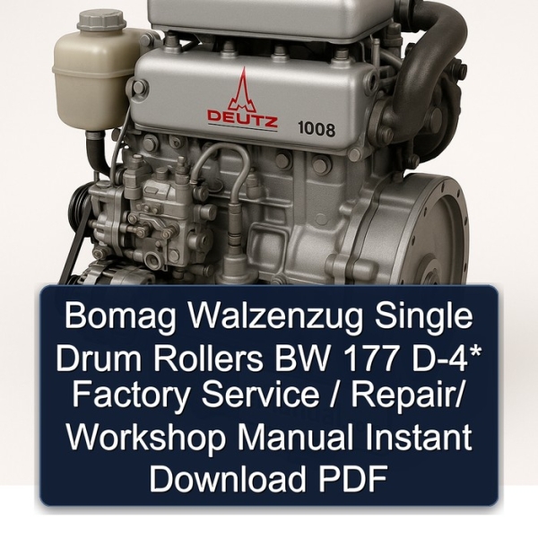 Bomag Walzenzug Single Drum Rollers BW 177 D-4* Factory Service / Repair/ Workshop Manual Instant Download PDF