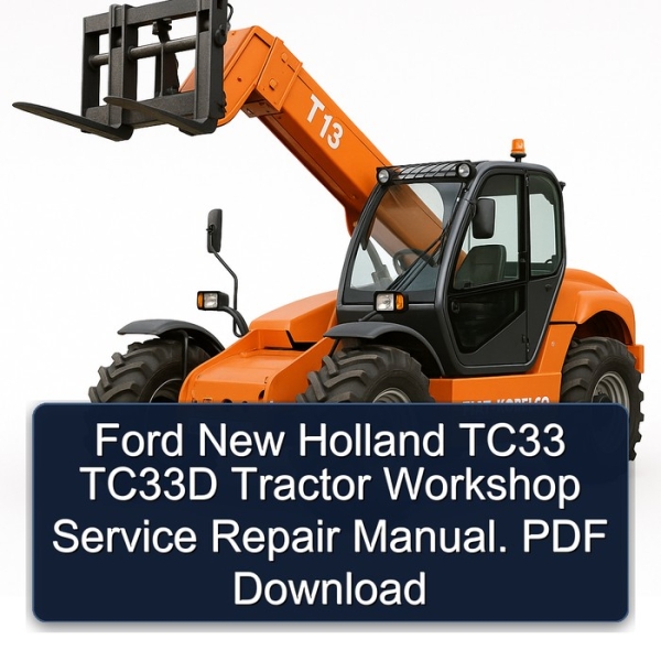 Ford New Holland TC33 TC33D Tractor Workshop Service Repair Manual. PDF Download