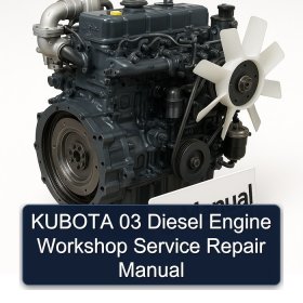 KUBOTA 03 Diesel Engine Workshop Service Repair Manual