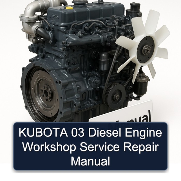 KUBOTA 03 Diesel Engine Workshop Service Repair Manual