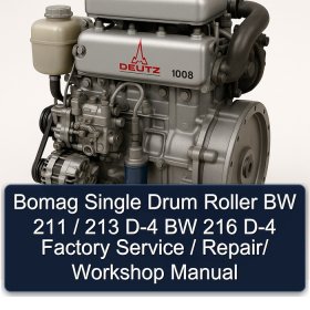Bomag Single Drum Roller BW 211 / 213 D-4 BW 216 D-4 Factory Service / Repair/ Workshop Manual