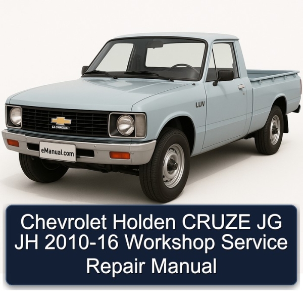 Chevrolet Holden CRUZE JG JH 2010-16 Workshop Service Repair Manual