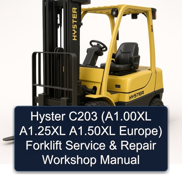 Hyster C203 (A1.00XL A1.25XL A1.50XL Europe) Forklift Service & Repair Workshop Manual