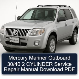 Mercury Mariner Outboard 30/40 2 CYLINDER Service Repair Manual Download PDF