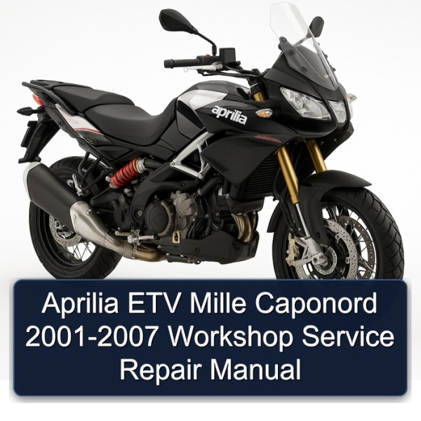 Aprilia ETV Mille Caponord 2001-2007 Workshop Service Repair Manual
