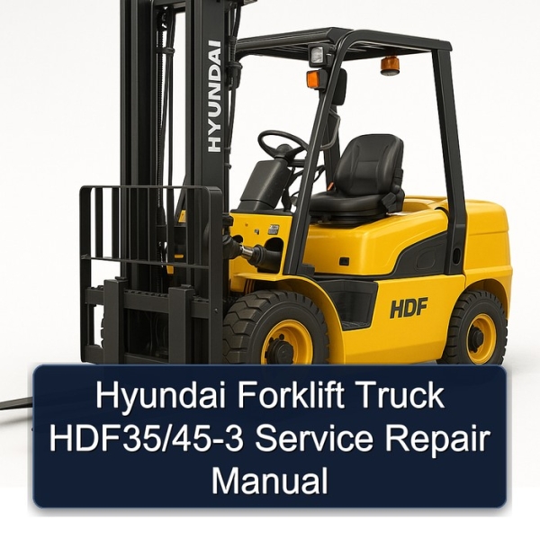 Hyundai Forklift Truck HDF35/45-3 Service Repair Manual